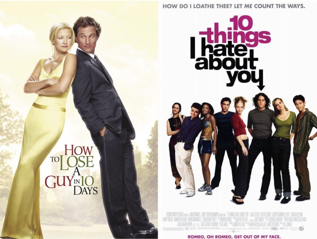 “How To Lose a Guy in 10 Days” and “10 Things I Hate About You” are two of the best romantic comedies ever.