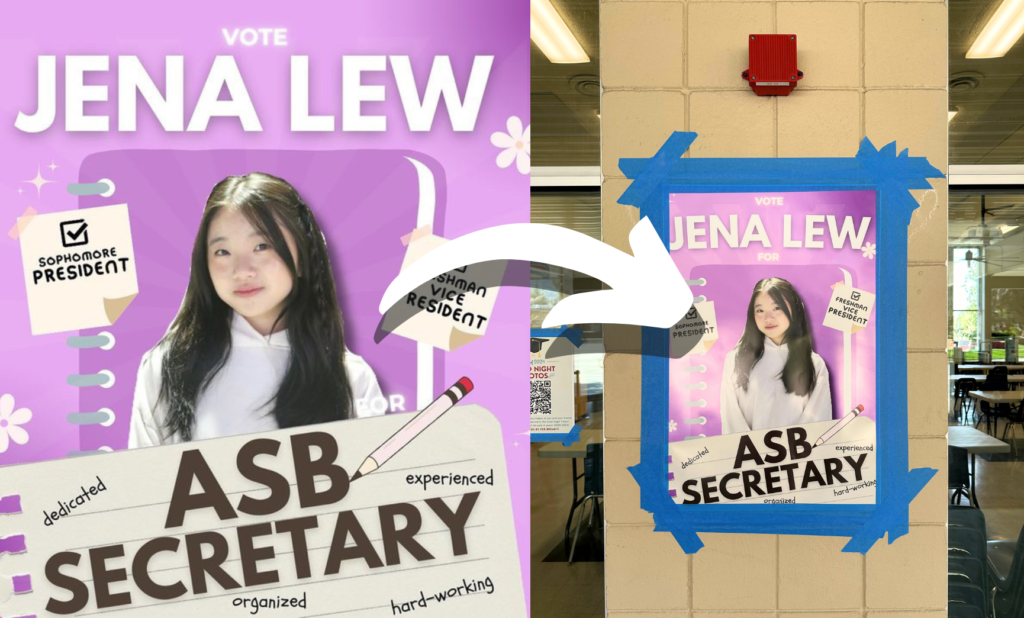 Sophomore ASB Secretary candidate Jena Lew first designed her poster and got approval from activities director Kristen Cunningham before hanging them up around campus.